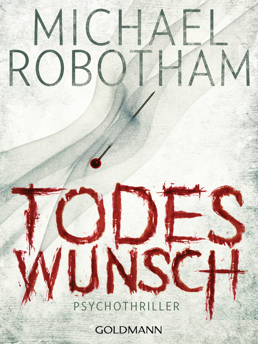 Title details for Todeswunsch by Michael Robotham - Available